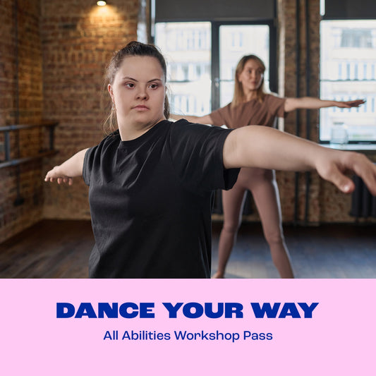 Dance Your Way - Workshop Pass