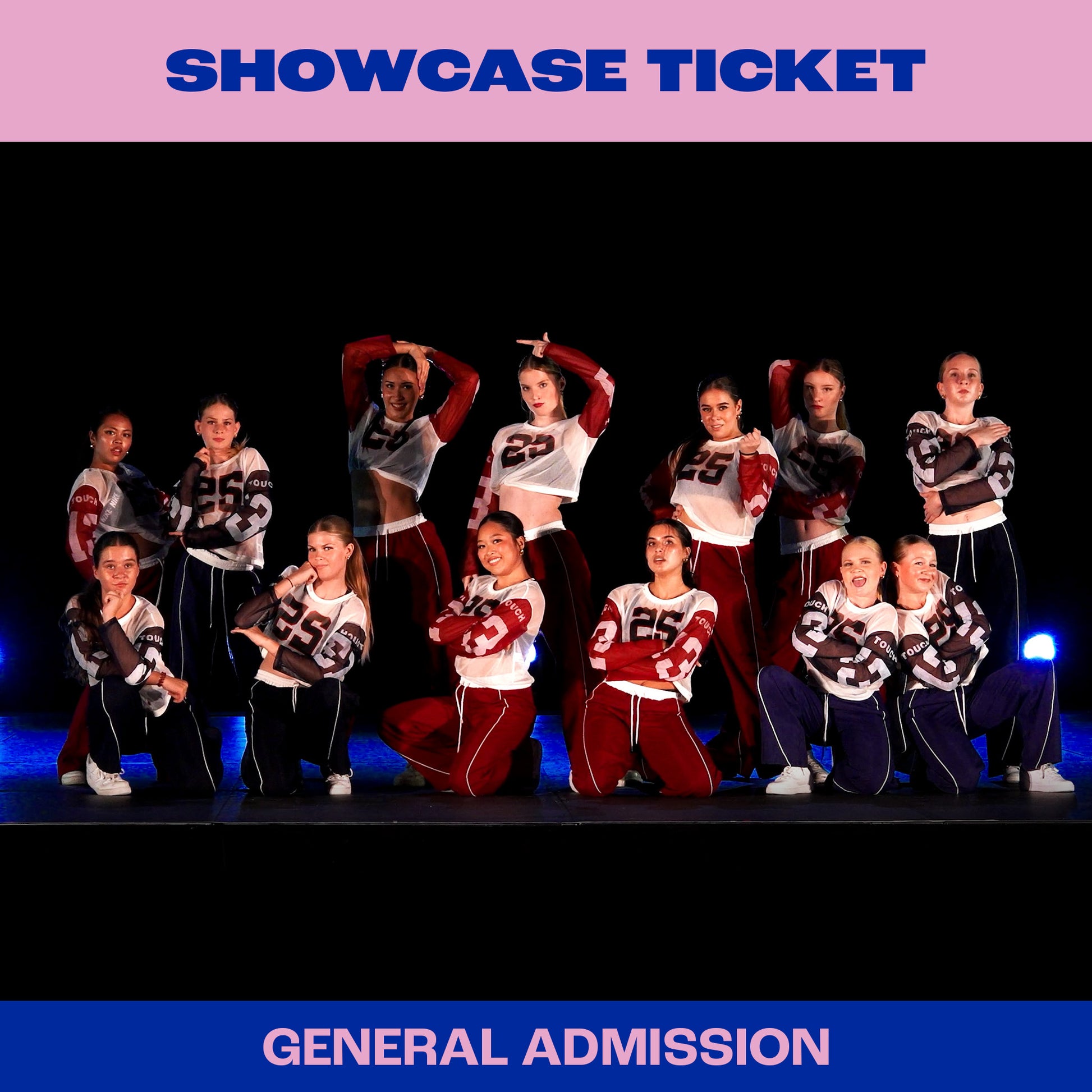 Group of dancers on stage with 'Showcase Ticket' and 'General Admission' text above and below.